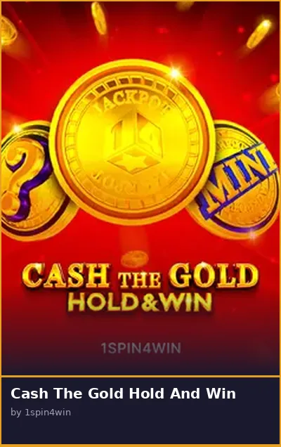 Cash The Gold Hold And Win slot
