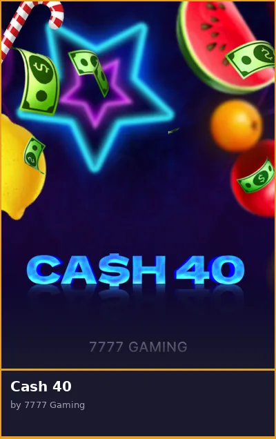 Cash 40 slot