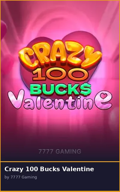 Crazy 100 Bucks Valentine slot