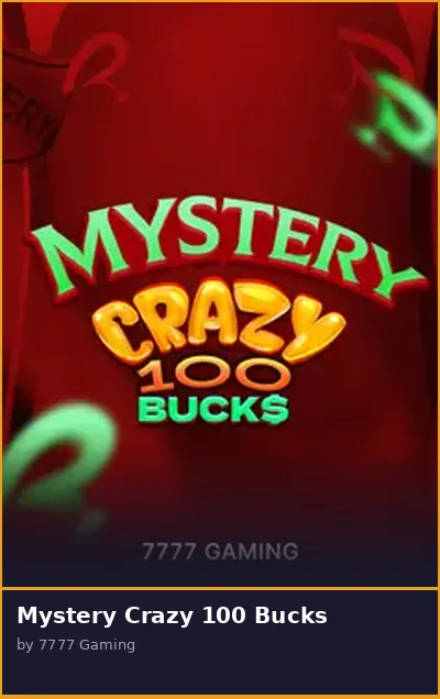 Mystery Crazy 100 Bucks slot