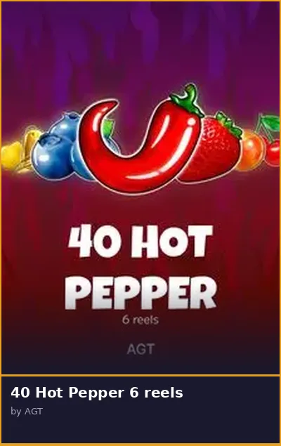 40 Hot Pepper 6 reels slot