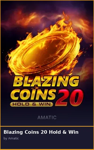 Blazing Coins 20 Hold   Win slot