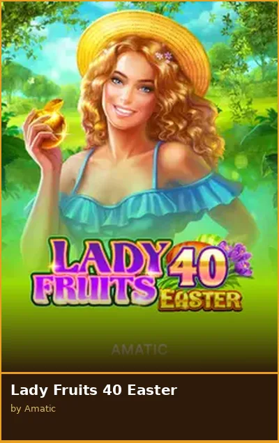 Lady Fruits 40 Easter slot
