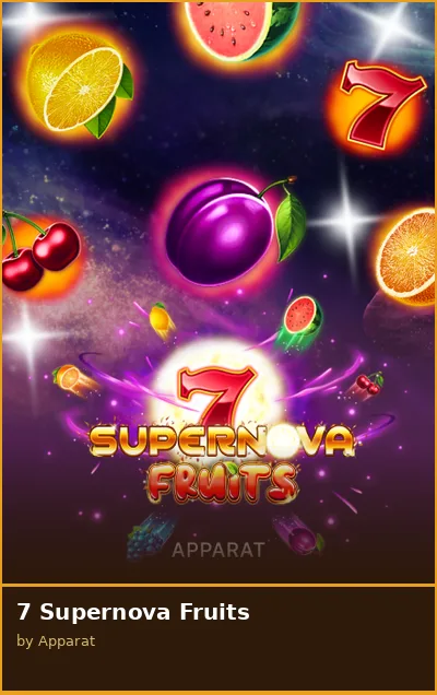 7 Supernova Fruits slot
