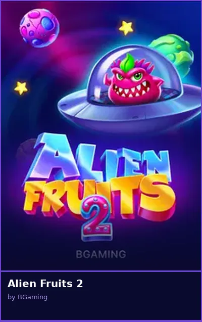 Alien Fruits 2 slot