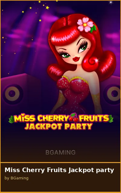 Miss Cherry Fruits Jackpot party slot