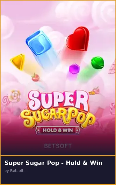 Super Sugar Pop - Hold   Win slot
