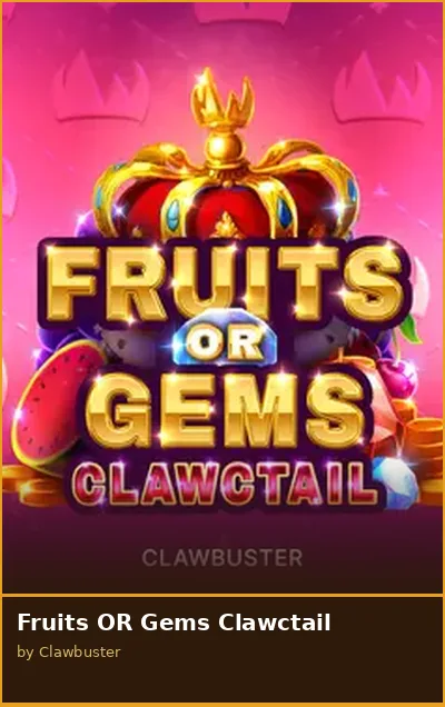 Fruits OR Gems Clawctail slot
