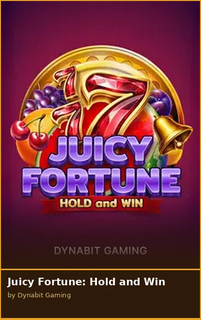 Juicy Fortune  Hold and Win slot