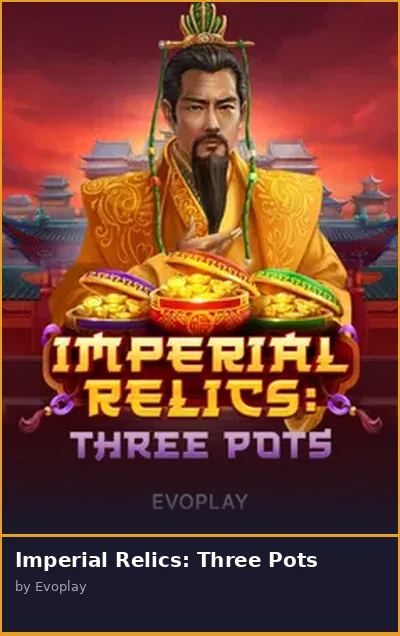 Imperial Relics  Three Pots slot