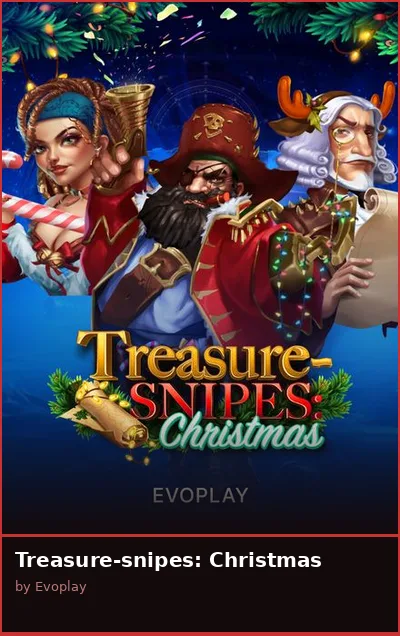 Treasure-snipes  Christmas slot