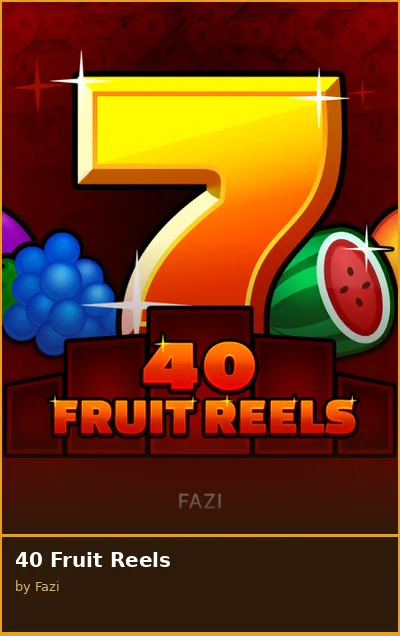 40 Fruit Reels slot