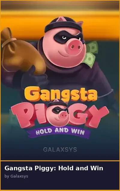 Gangsta Piggy  Hold and Win slot