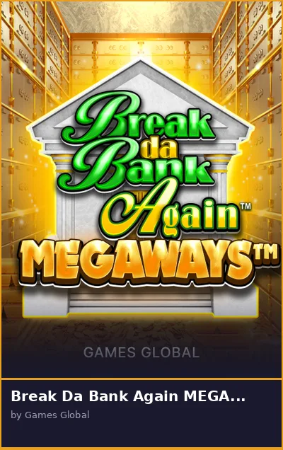 Break Da Bank Again MEGAWAYS slot