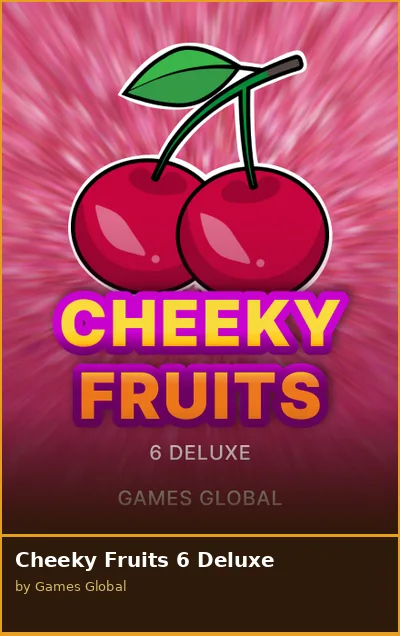 Cheeky Fruits 6 Deluxe slot