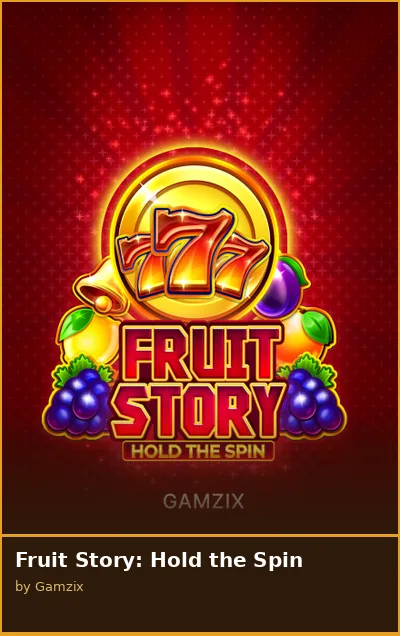 Fruit Story  Hold the Spin slot