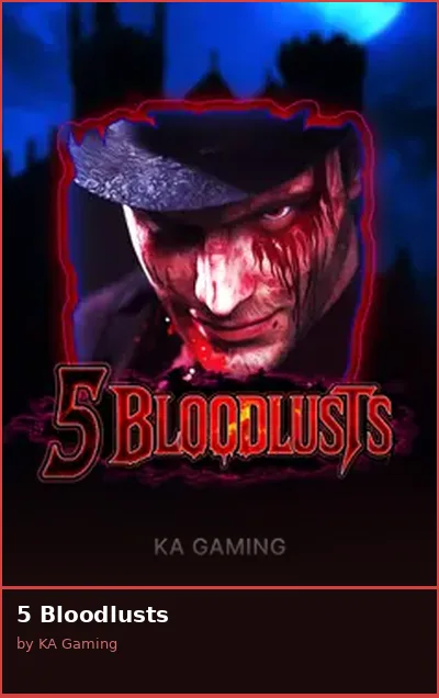 5 Bloodlusts slot
