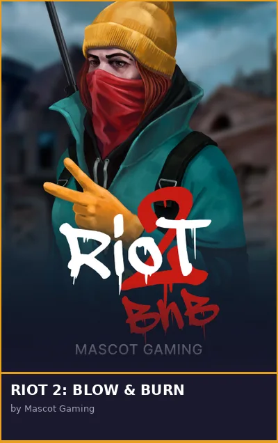 RIOT 2  BLOW   BURN slot