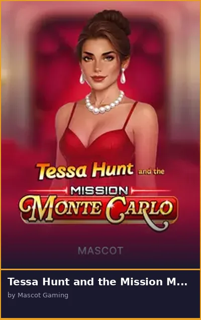 Tessa Hunt and the Mission Monte Carlo slot