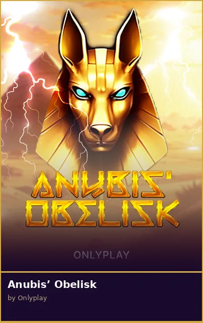 Anubis  Obelisk slot