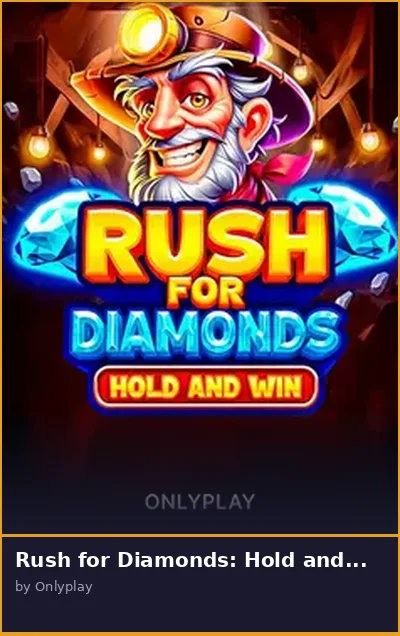 Rush for Diamonds  Hold and Win slot