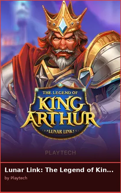 Lunar Link  The Legend of King Arthur slot
