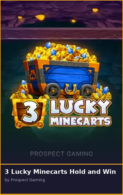 3 Lucky Minecarts Hold and Win slot
