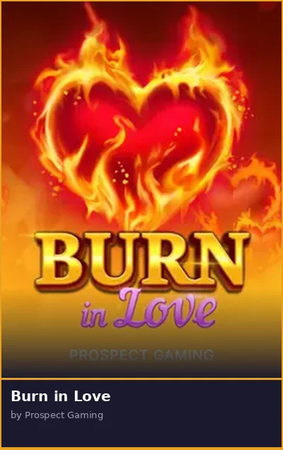 Burn in Love slot