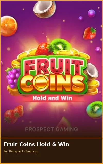 Fruit Coins Hold   Win slot