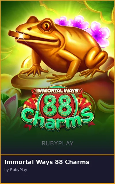 Immortal Ways 88 Charms slot