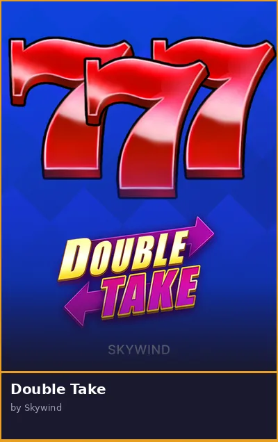 Double Take slot