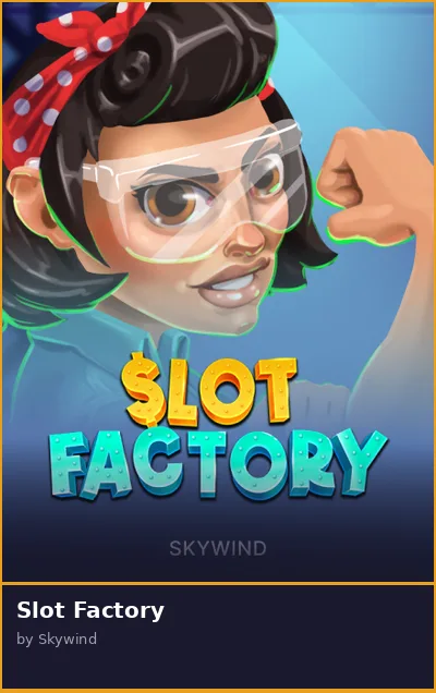 Slot Factory slot