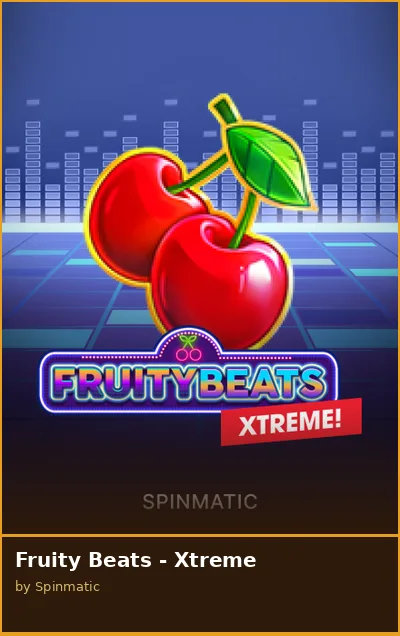 Fruity Beats - Xtreme slot