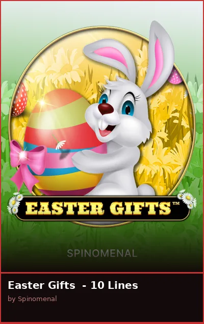 Easter Gifts  - 10 Lines slot