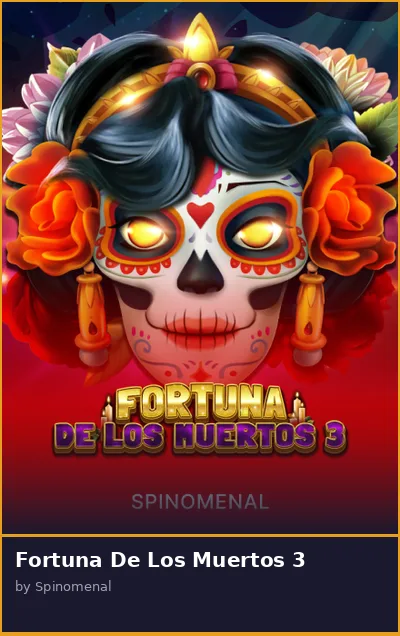 Fortuna De Los Muertos 3 slot