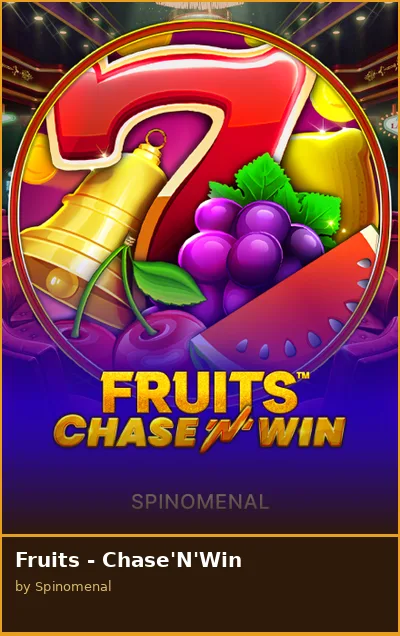 Fruits -   Chase N Win slot