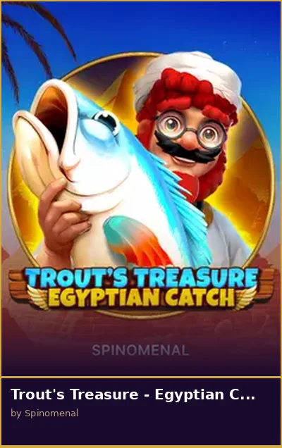 Trout s Treasure - Egyptian Catch slot