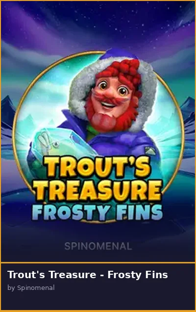 Trout s Treasure - Frosty Fins slot