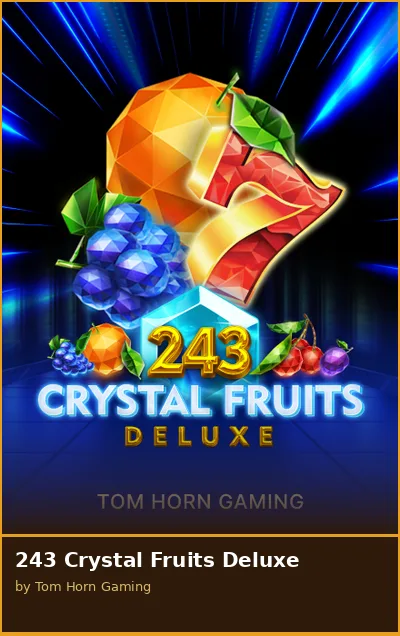243 Crystal Fruits Deluxe slot
