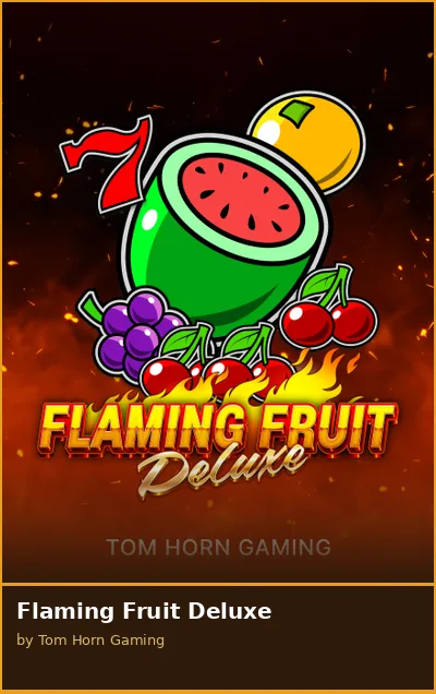 Flaming Fruit Deluxe slot