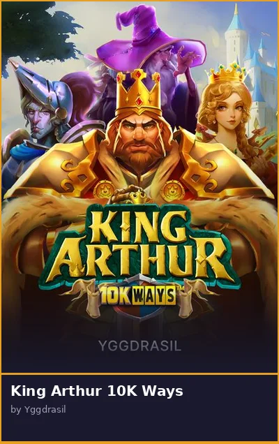 King Arthur 10K Ways slot